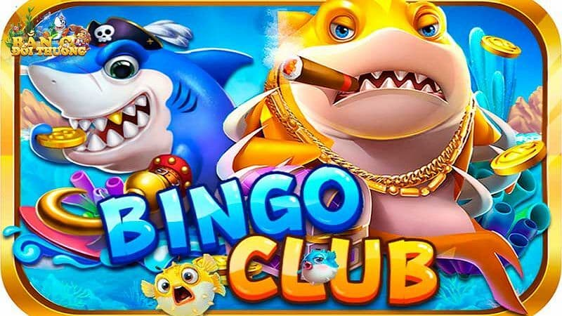 Giới thiệu trò chơi Bắn cá Bingo cực hot