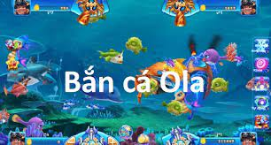 Game Bắn Cá Ola có nền tảng đồ họa 3D chân thực