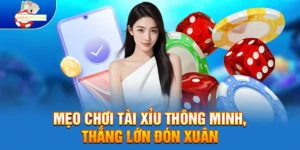 Mẹo Chơi Tài Xỉu Thông Minh, Thắng Lớn Đón Xuân 2026!