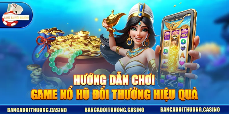 Trải Nghiệm Game Nổ Hũ Đổi Thưởng – Không Khí Chào Xuân 2026 Rộn Ràng