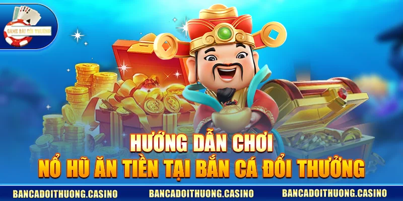 Nổ Hũ Ăn Tiền – Bí Quyết Mở Màn Chào Xuân 2026 Siêu Hấp Dẫn